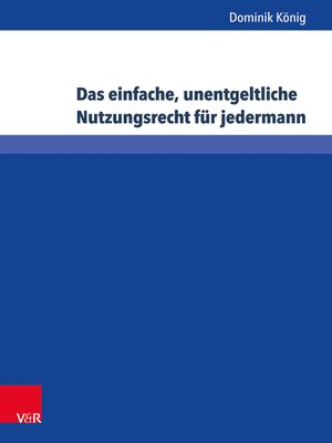 cover image of Das einfache, unentgeltliche Nutzungsrecht für jedermann